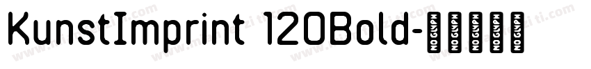 KunstImprint 120Bold字体转换